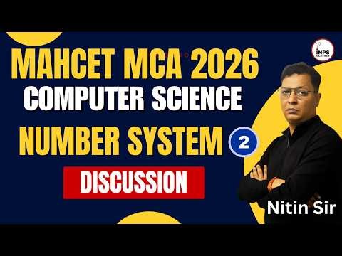 MAHCET MCA 2026 Computers Number System Part 2 🔥 | PYQ Discussion | Most Important Questions | INPS