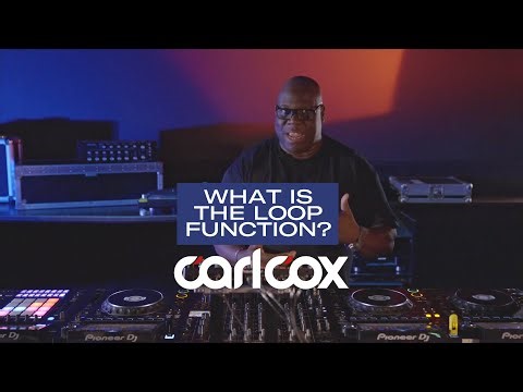 Carl Cox - What Is The Loop Function?