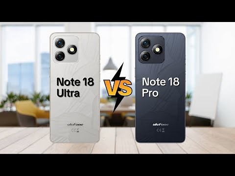 ulefone note 18 ultra vs ulefone note 18 pro