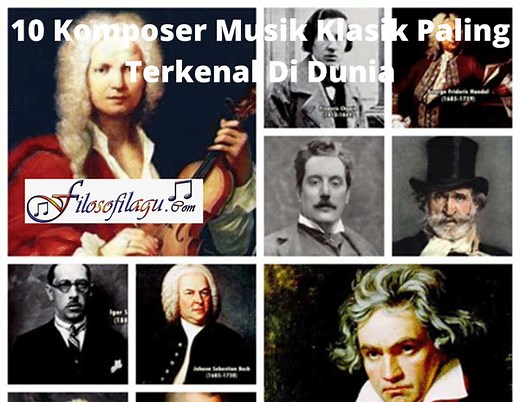 10 Komposer Musik Klasik Paling Terkenal Di Dunia - Filosofi Lagu