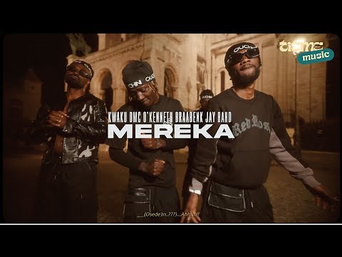 Kwaku DMC - MEREKA ft. O'Kenneth, Braabenk & Jay Bahd (Official Video)
