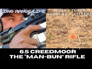 LONG RANGE SHOOTING | 6.5 CREEDMOOR | PLATFORMS TESTED | Learning Realistic Hunting Ranges