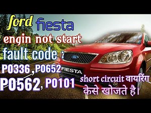 #Ford fiesta / engine starting problam/ #fault code: P0652 P0336 P0625 P0562 P0191 P0101