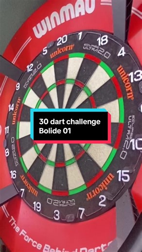 30 dart challenge. Bolide 01. Average 57.3