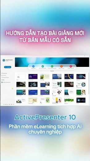 Hướng dẫn Tạo bài giảng eLearning từ template mẫu [KHÓA HỌC MIỄN PHÍ CHO NGƯỜI MỚI]