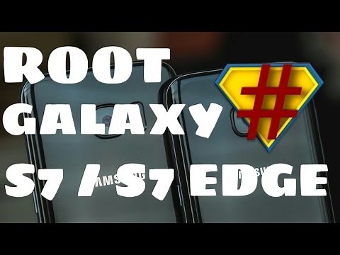 How to Root the Galaxy S7/S7 edge (QUALCOMM) (UPDATED)