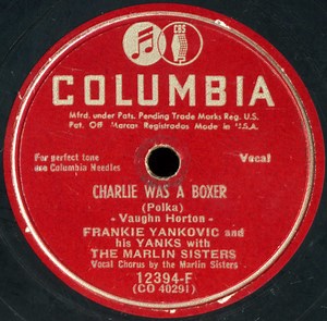 Frankie Yankovic And His Yanks With The Marlin Sisters - Charlie Was A Boxer / Blue Skirt Waltz