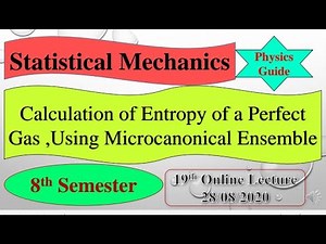 Calculation of Entropy of a Perfect Gas ,Using Macrocanonical l Ensemble l Physics Guide