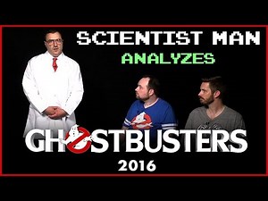 Scientist Man Analyzes Ghostbusters (2016)