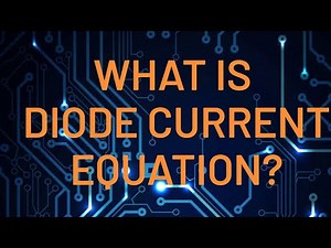 WHAT IS DIODE CURRENT EQUATION?