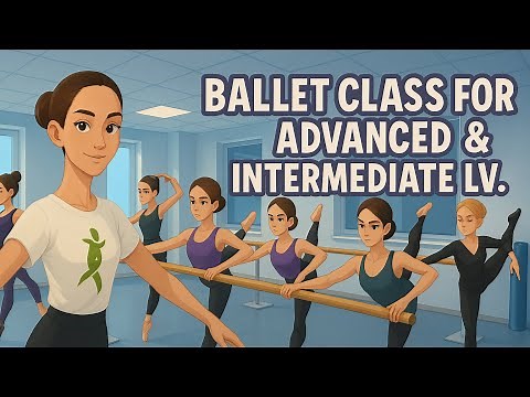 Ballet class for intermediate and advanced LV.
