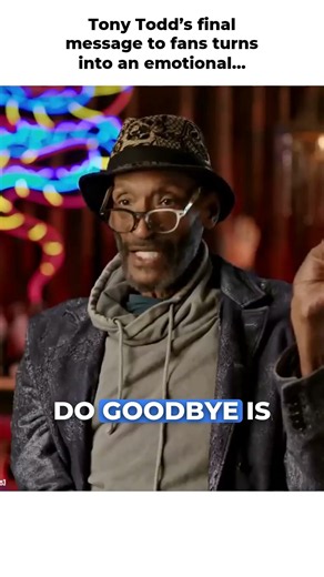 Tony Todd’s Final Goodbye Hit Hard