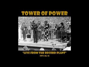 Tower Of Power - Live From The Record Plant (1973-06-15, Sausalito, CA)