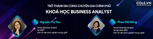 Khóa học Business Analyst - Trở Thành ITBA Đi Làm Ngay Chỉ Sau 40h học