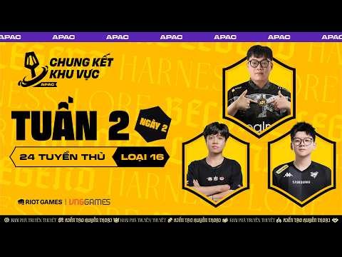 🔴 TUẦN 2 - NGÀY 2 - CHUNG KẾT KHU VỰC APAC | RRQ YBY1, GD ROYAL, VP MILO,... | ĐTCL MÙA 16