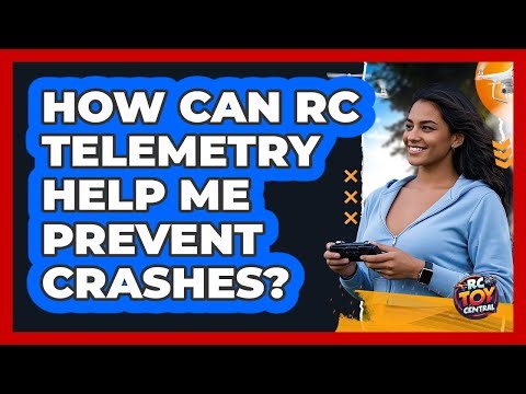 How Can RC Telemetry Help Me Prevent Crashes? - RC Toy Central