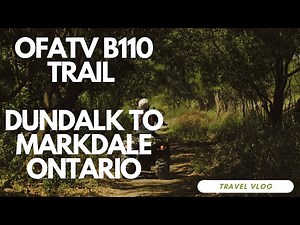 ATV Ride OFATV B110 Trail from Dundalk to Markdale, Ontario | S4E1