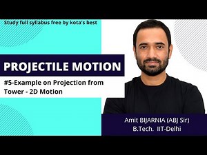 5 Example on projection from tower | Projectile motion | 2D motion | IIT JEE main advanced