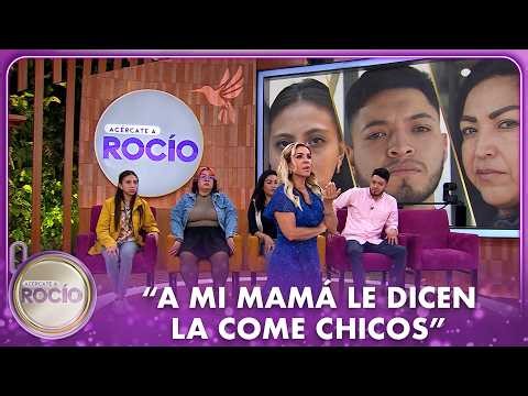 “A mi mamá le dicen la come chicos” | Acércate a Rocío