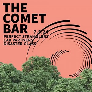We're playing at The Comet in Cincinnati on the 5th of July with PERFECT STRANGLERS and DISASTER CLASS. | Lab Partners