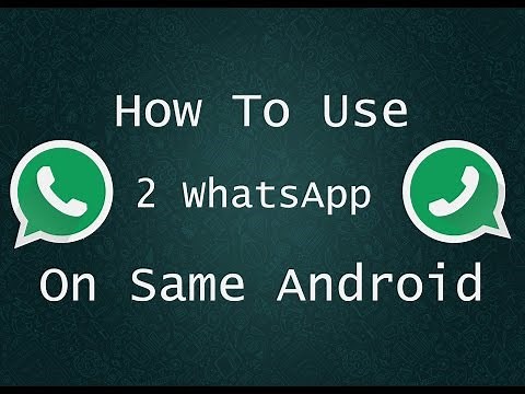 How To Install 2 Whatsapp On Same Android Phone