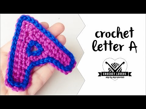 How to crochet LETTER A ♥ CROCHET LOVERS