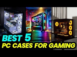 Best PC Cases for Gaming in 2024 – Ultimate Cooling & Design!