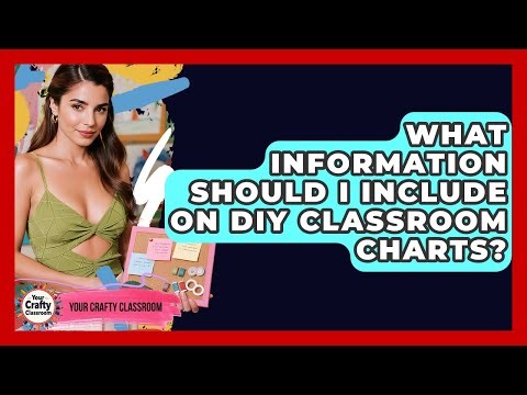 What Information Should I Include On DIY Classroom Charts? - Your Crafty Classroom