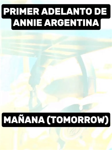 Así suena Annie con Emma García Torrecilla y Julieta Nair Calvo en su primer adelanto de Mañana (Tomorrow)