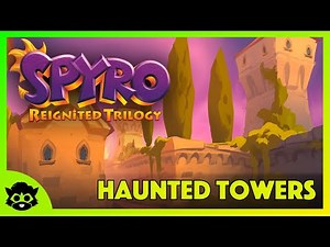 Spyro 1 (Reignited) | Part 26: Haunted Towers 100% (All Gems & Dragons)