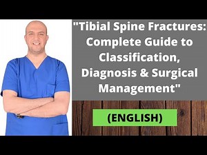 "Tibial Spine Fractures: Complete Guide to Classification, Diagnosis & Surgical Management" english