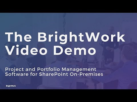 The BrightWork Video Demo
