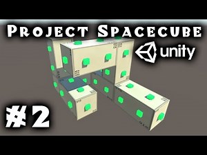Unity Tutorial: Build-Your-Own-Spaceship in Project SpaceCube - Part 2