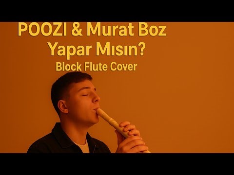 POIZI & Murat Boz - Yapar Mısın? 🎵 Block Flute (Recorder) Cover