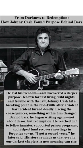From Darkness to Redemption: How Johnny Cash Found Purpose Behind Bars