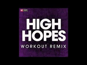 High Hopes (Workout Remix)