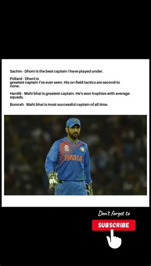 Sachin - Dhoni is the best captain I have played under.Pollard - Dhoni is greatest captain I've ever