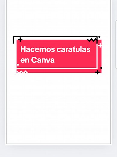 Cómo hacer caratulas creativas en Canva