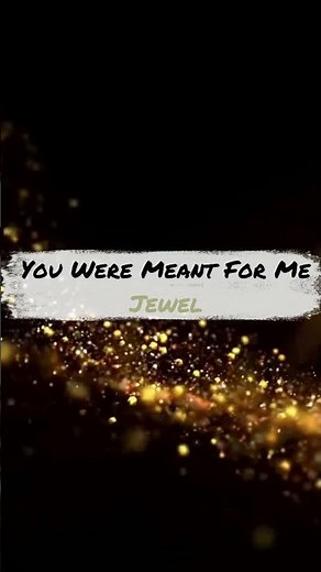 You Were Meant For Me - Jewel #Short #Shorts