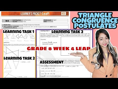 SSS, SAS, ASA TRIANGLE CONGRUENCE POSTULATES GRADE 8 WEEK 4 LEAP MODULE Learning Task 1-3 Assessment