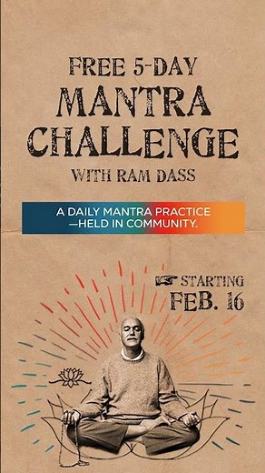Ram Dass and Mantra, A Free 5 Day Challenge