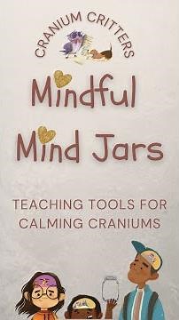 How to Make & Use a Mind Jar to Calm Strong Emotions
