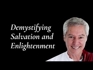 Alan Wallace Demystifies the Debate on Salvation or Enlightenment?