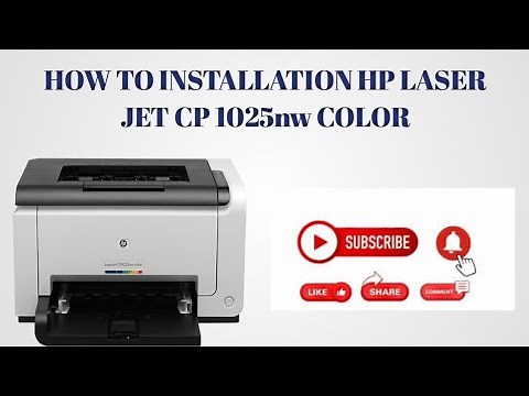 HOW TO INSTALLATION HP LASERJET CP1025nw COLOR