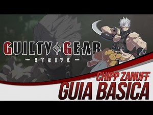 Guilty gear strive Chipp Zanuff guía