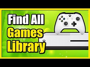 Where to Find All your Games on Xbox One (Easy Tutorial)
