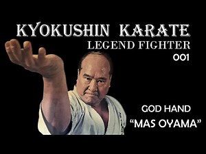 Kyokushin Karate Fighter 001 - GOD HAND "Masutatsu Oyama"(大山倍達)
