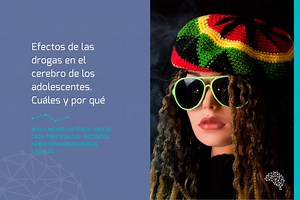 Efectos de las drogas en el cerebro de los adolescentes. Cuáles y por qué
