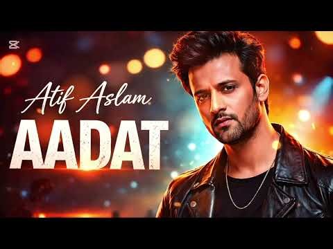AnySong Tunes- Aadat song 2026 (Hindi song) (Urdu song)