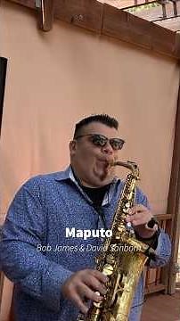 Maputo- Bob James & David Sanborn